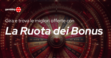 Ruota dei Bonus nei Casinò Online: Le Migliori con e Senza Deposito nel 2026